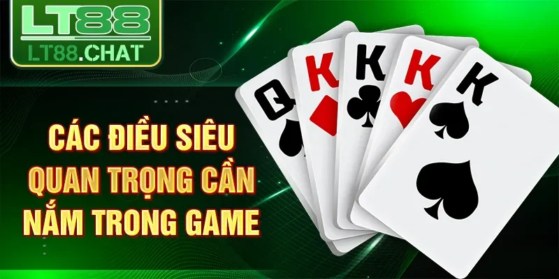 Các điều siêu quan trọng cần nắm trong game