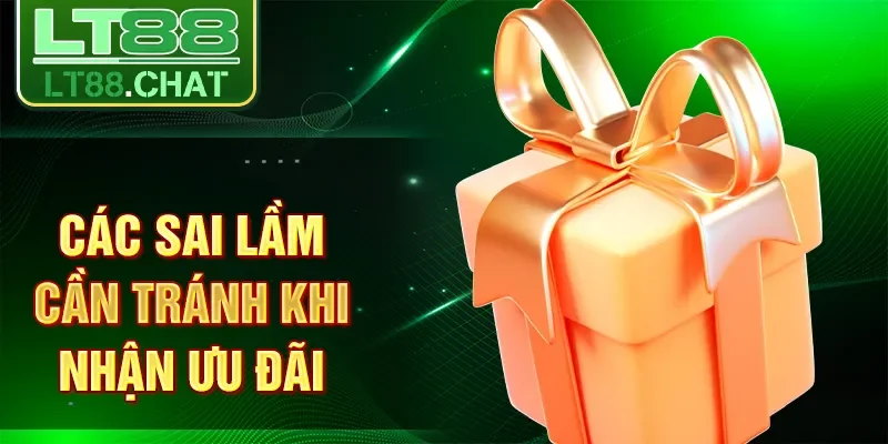 Các sai lầm cần tránh khi nhận ưu đãi