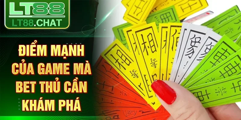 Điểm mạnh của game mà bet thủ cần khám phá