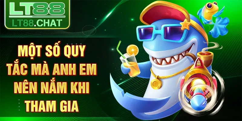 Một số quy tắc mà anh em nên nắm khi tham gia