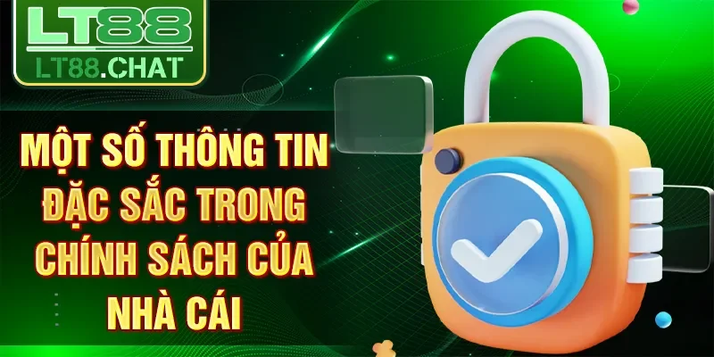 Một số thông tin đặc sắc trong chính sách của nhà cái
