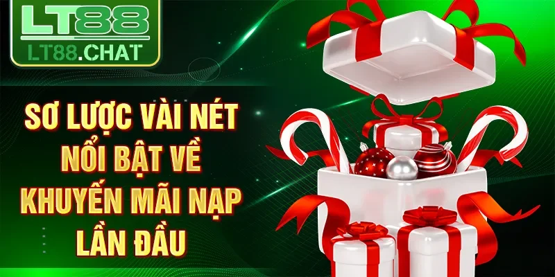 Sơ lược vài nét nổi bật về khuyến mãi nạp lần đầu